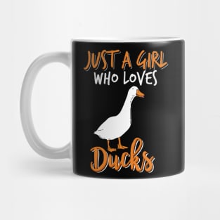 Just a Girl Who Loves Ducks - Funny Duck Lover Girls Gift Mug